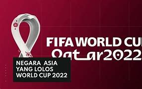 Jatah Slot Asia Di Piala Dunia 2022 Adalah Wikipedia